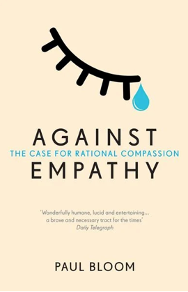 Against empathy - Paul Bloom